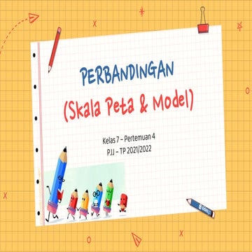 PERBANDINGAN (Skala Peta & Model)  - pertemuan 4