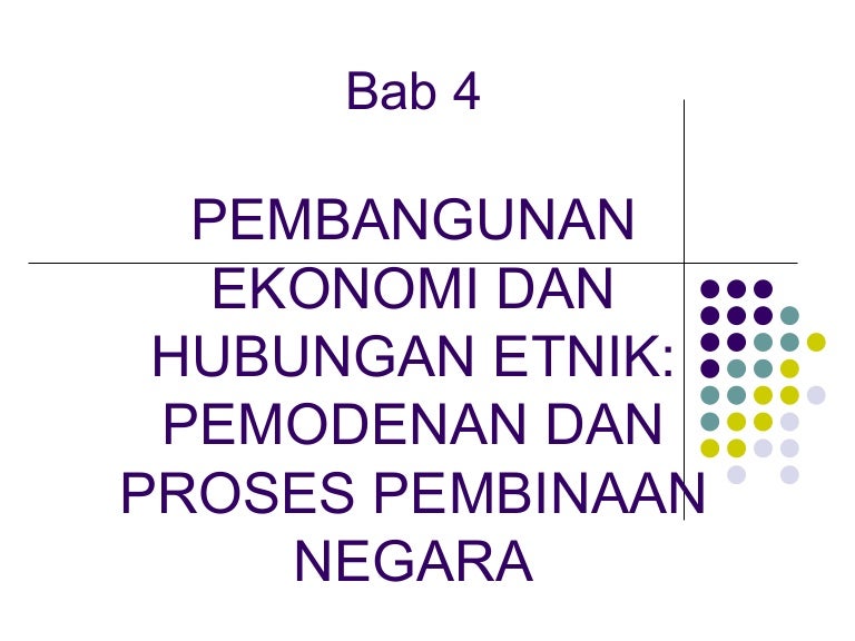 Hubungan Etnik Bab 4 Pembangunan Ekonomi Dan Hubungan Etnik