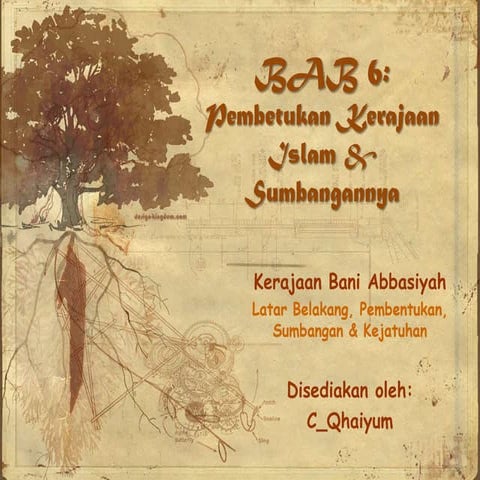 Sejarah Tingkatan 4 - Bab 6: Pembentukan Kerajaan Islam & Sumbangannya (Kerajaan Bani Abbasiyah)