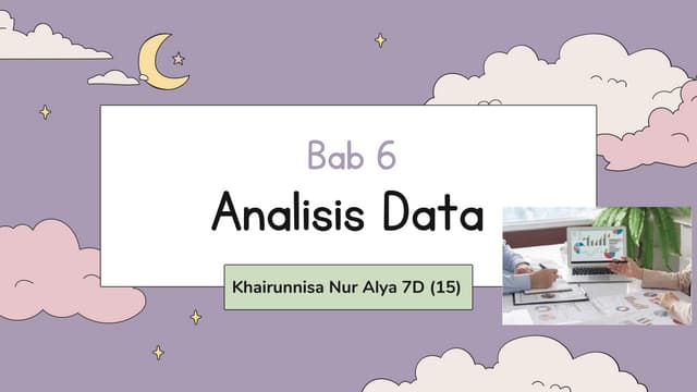 Bab 6 Informatika - Analisis Data - Khairunnisa Nur Alya 7D.pdf