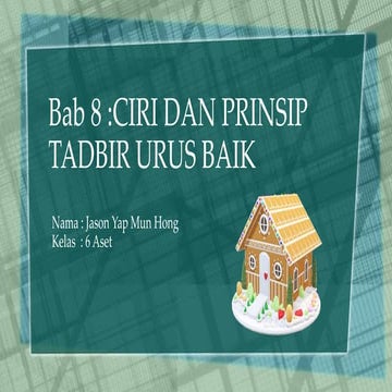 Bab 8 : Ciri Dan Prinsip Tadbir Urus Baik