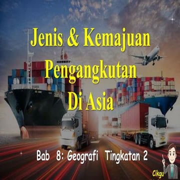 Bab 8 Jenis Dan Kemajuan Pengangkutan Di Asia.ppt