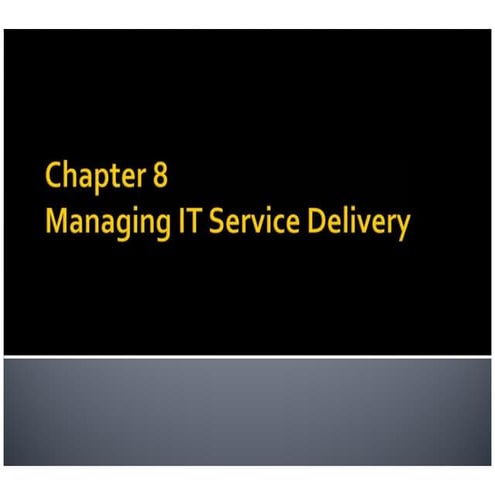 Bab 8 (managing it services delivery)