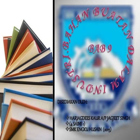 Bab 9 - Bahan Buatan Dalam Industri Tingkatan 4