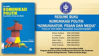 Komunikasi Politik: Komunikator, Pesan dan Media