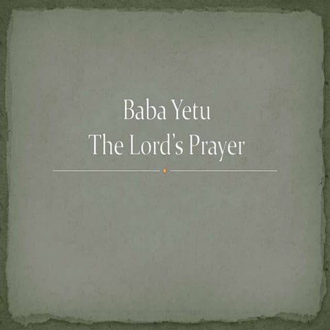 Baba Yetu | PPTX