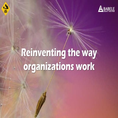 Reinventing the way human organizations work