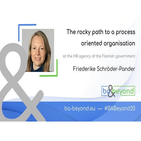 BA and Beyond 20 - Friederike Schröder-Pander - The rocky path to a process o...