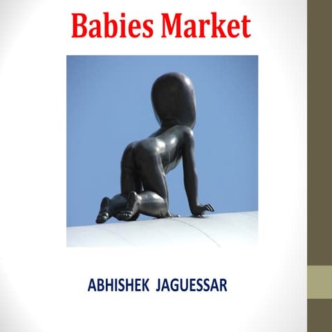 Babies market by Abhishek Jaguessar
