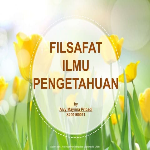 FILSAFAT ILMU PENGETAHUAN