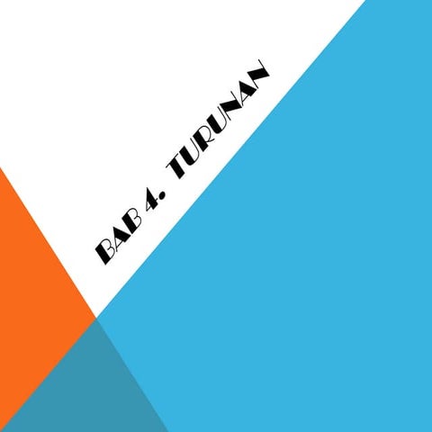 Bab 4. Turunan ( Kalkulus 1 )