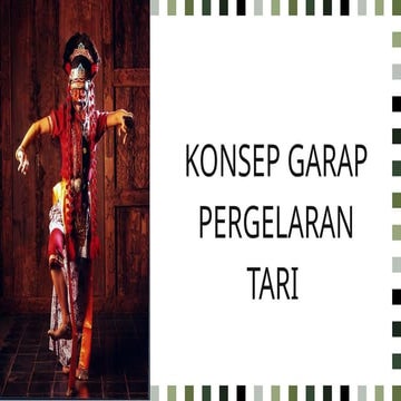 konsep garap gerak tari, eksplorasi gerak, stilasi gerak, improvisasi ...