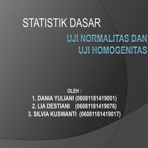 Uji Normalitas dan Homogenitas
