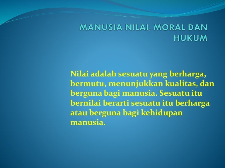 Manusia Nilai Moral Dan Hukum