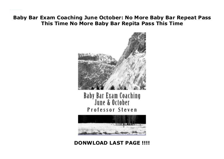 Baby Bar Exam Coaching June October No More Baby Bar Repeat Pass T…