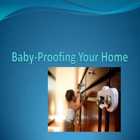 HPC 3O1 - Baby Proofing the Home