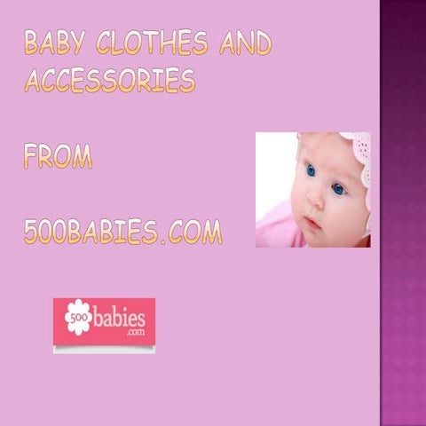 Baby clothes and accessories ppt presentation