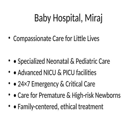 Comprehensive Neonatal and Pediatric Care at Baby Hospital Miraj | PPTX