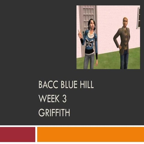 Bacc blue hill week 3 Griffith