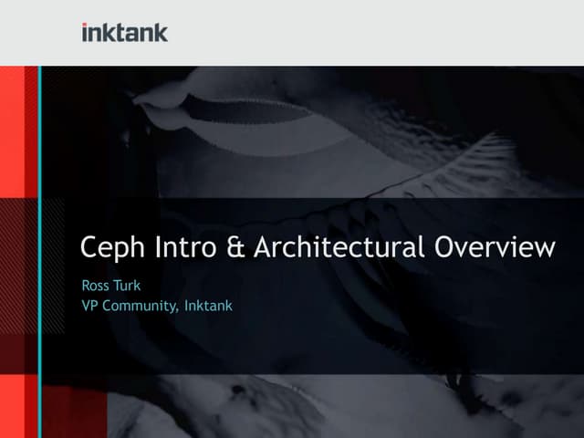 Ceph Intro and Architectural Overvi...