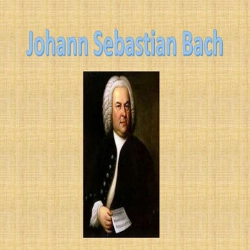 Biografía de Johann Sebastián Bach (1).pptx
