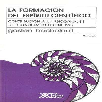 Bachelard la-formacion-del-espiritu-cientifico