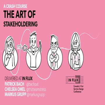 A Crash Course in the Art of Stakeholdering - Patrick Bach, Chelsea Omel, & M...