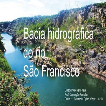 BACIA HIDROGRÁFICA DO RIO SÃO FRANCISCO | PPTX