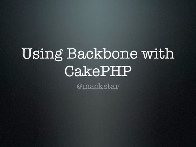 Using Backbone with CakePHP