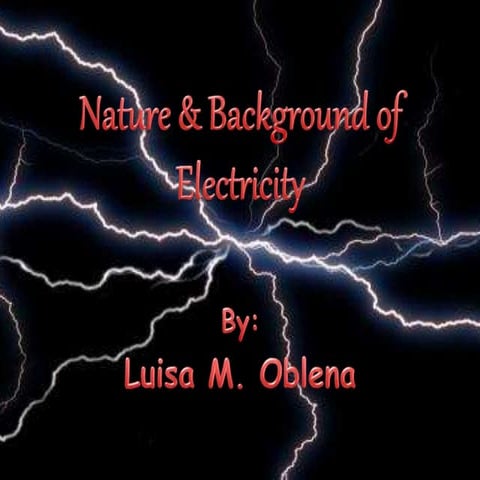 Nature & Background of Electricity