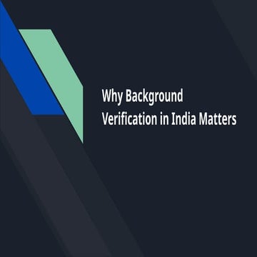 Why Background Verification in India Matters | PPTX