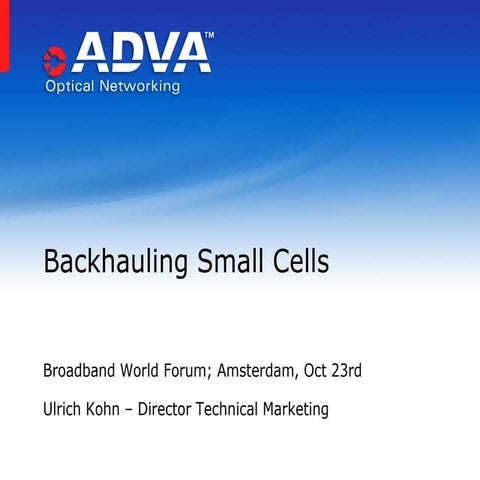 Backhauling Small Cells