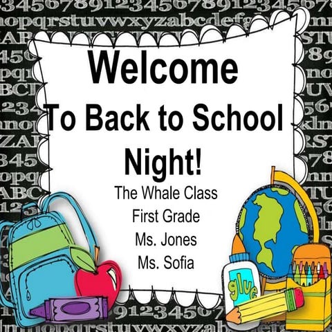 Back to School Night - Ms. Jones Grade 1