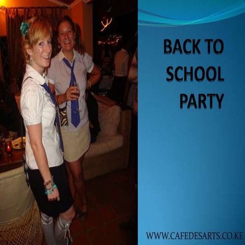 Back to School Party at Cafe des Arts, Nairobi, Kenya