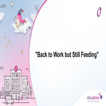 What should you do if you are a mom going back to work after pregnancy, while...
