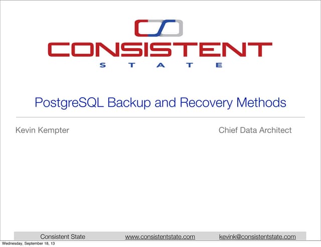 Kevin Kempter Postgresql Backup And Recovery Methods Postgres Open Ppt Kevin Kempter Postgresql Backup And Recovery Methods Postgres Open Ppt