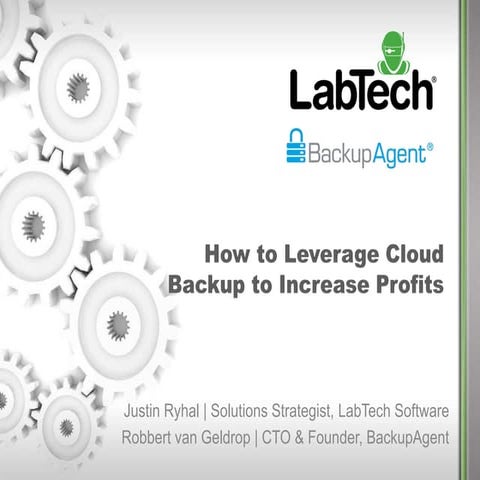 BackupAgent and LabTech webinar - how to leverage cloud backup to increase pr...