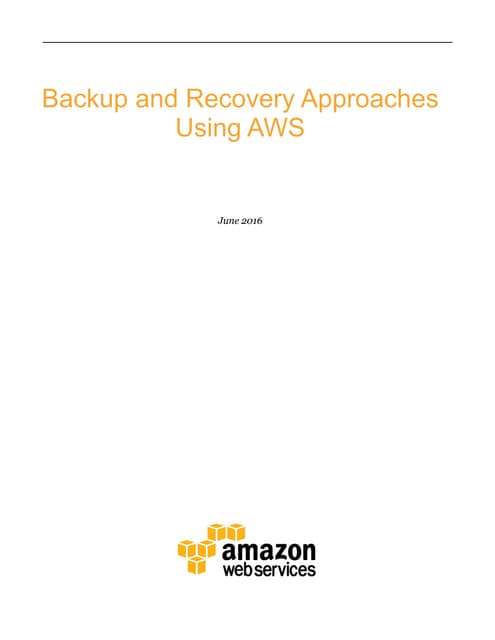 Backup and recovery_approaches_using_aws
