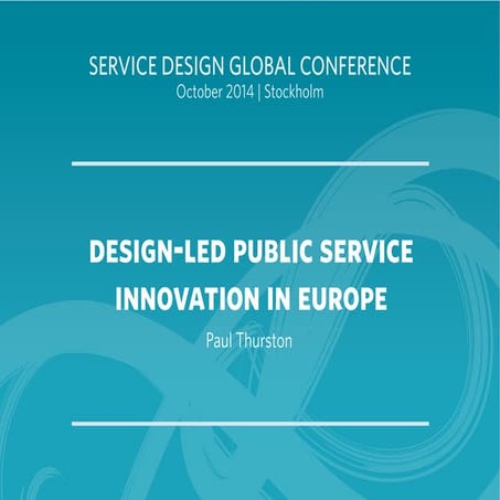 SDGC14 DAY ONE - From Brussels to Blueprints, Design-Led Public Service Innov...