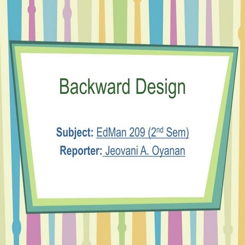 Backward-Design Model- Jeovani Oyanan.ppt