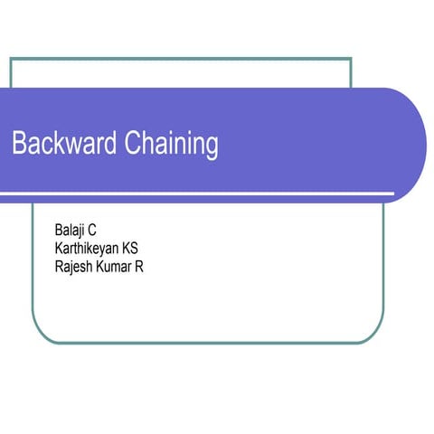 Backward chaining(bala,karthi,rajesh)