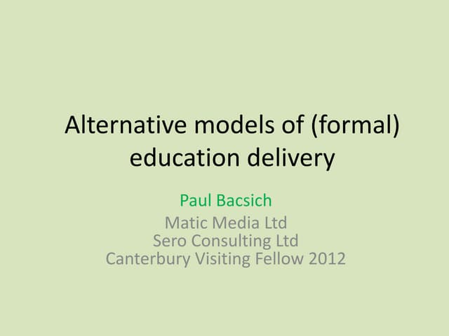 Alternative models of formal education delivery
