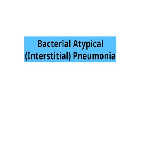 Atypical pneumonia | PPTX