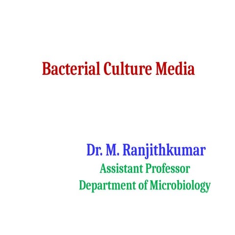 Bacterial Culture Media  -  Microbiology