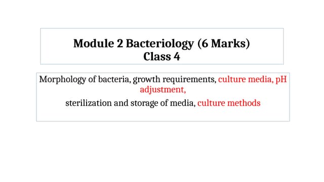 BACTERIAL CULTURE MEDIA CLASS based on various factors