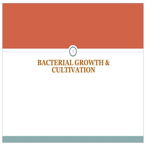 Bacterial growth &amp; cultivation