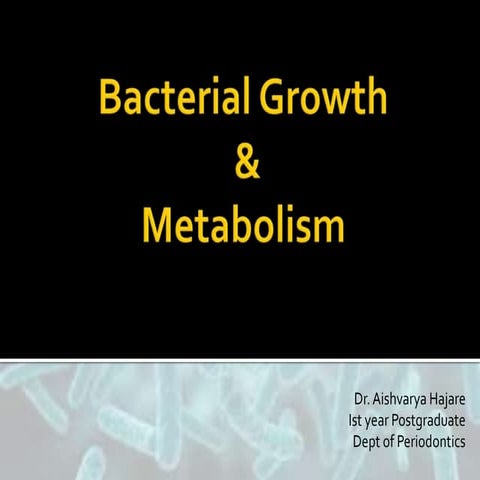 Bacterial growth & metabolism 