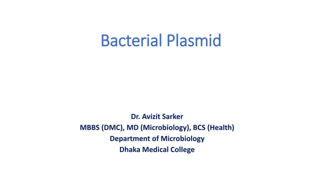 Lecture on Bacterial Plasmid by Dr. Avizit Sarker
