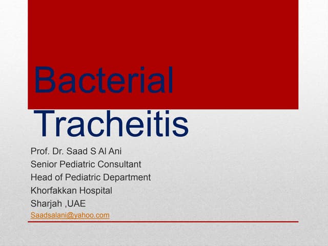 Bacterial Tracheitis Dr Herow.pptx document | PPTX