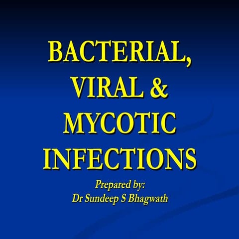 Bacterial, Viral & Mycotic Infections